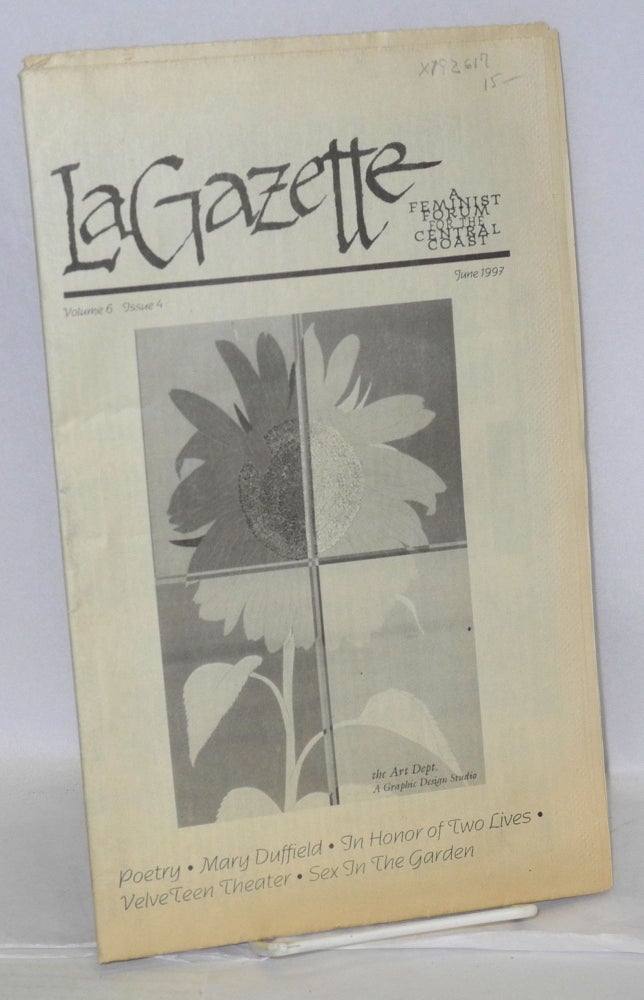 Cat.No: 192617 La Gazette: a feminist forum for the Central Coast; vol. 6, #4, June 1997. Tracy Lea Lawson, and publisher.