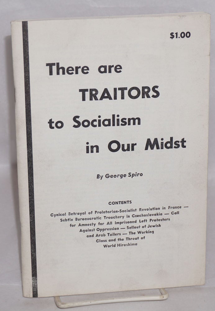 Cat.No: 192634 There are traitors to socialism in our midst. George Spiro.