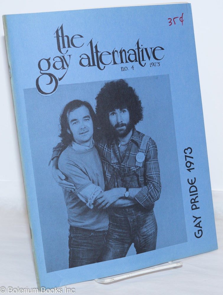 Cat.No: 192695 The Gay Alternative: #4, 1973; Gay Pride 1973. Jeff Escoffier, Dan Sherbo, Rachel Rubin.