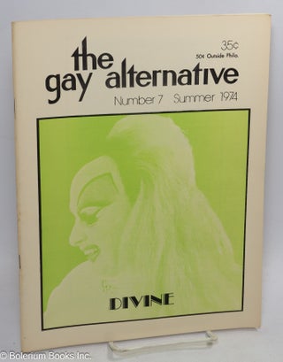 Cat.No: 192698 The Gay Alternative: #7, Summer 1974; Divine. Jeff Escoffier, DuMont...