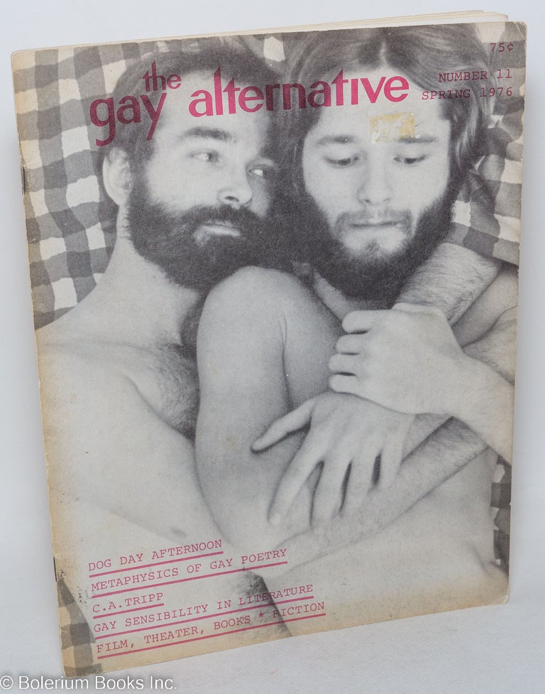 Cat.No: 192703 The Gay Alternative: #11, Spring 1976; Dog Day Afternoon. Jeff Escoffier, James Kirkup, Chuck Ortleb, Joe McGlone, John Mitzel, Dan Sherbo.