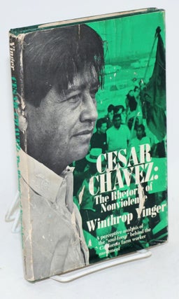 Cat.No: 19276 Cesar Chavez: the rhetoric of nonviolence. Winthrop Yinger