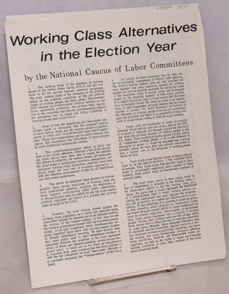 Cat.No: 192830 Working class alternatives in the election year. National Caucus of Labor Committees.
