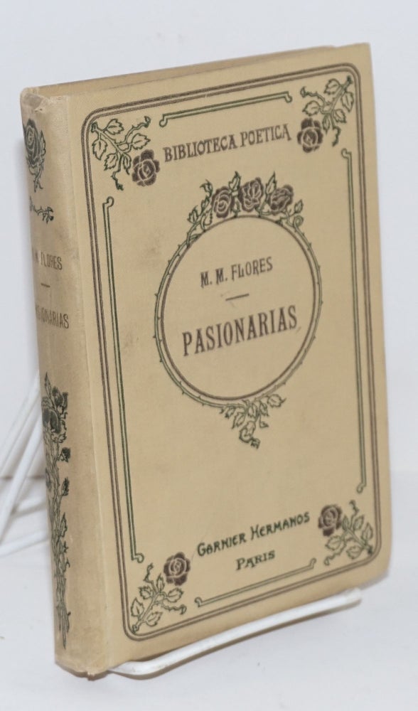 Cat.No: 192854 Pasionarias: poesias; nueva edicion. Manuel M. Flores, con un prologo por Ignacio M. Altamirano.