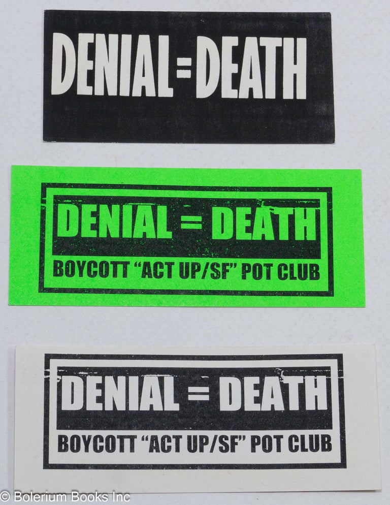 Cat.No: 192899 Denial = Death [three stickers from the boycott of the ACT UP/ SF pot club]