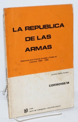 Cat.No: 192920 La Republica de las armas (Relaciones entre Fuerzas Armadas y Estado en...