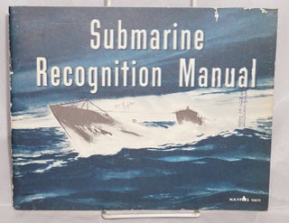 Cat.No: 193133 Submarine Recognition Manual; Reporting Procedure for Submarine Contacts,...