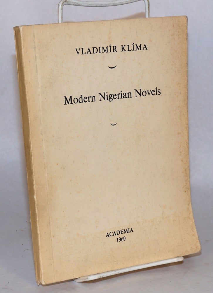 Cat.No: 193150 Modern Nigerian Novels. Vladimir Klima.