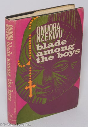 Cat.No: 193211 Blade Among the Boys. Onuora Nzekwu