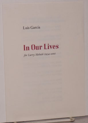 Cat.No: 193234 In Our Lives, for Larry Melnick (1934-2010). Luis Garcia