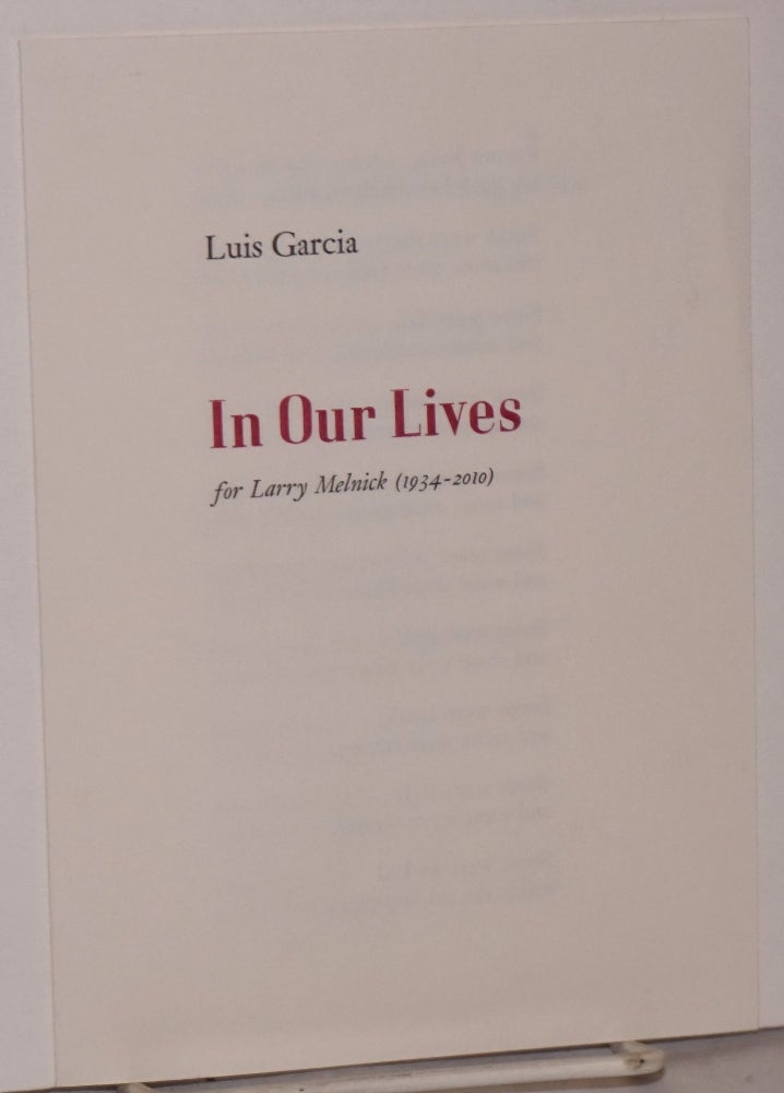 Cat.No: 193234 In Our Lives, for Larry Melnick (1934-2010). Luis Garcia.