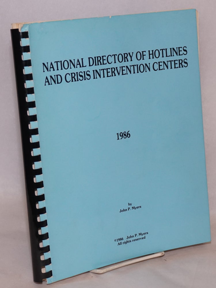 Cat.No: 193332 National directory of hotlines and crisis intervention centers 1986. John P. Myers.