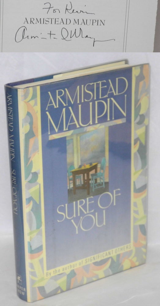 Cat.No: 19343 Sure of You inscribed & signed]. Armistead Maupin.