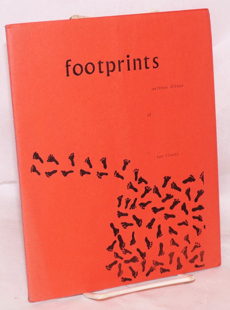 Cat.No: 193469 Footprints: Written Things of Tom Flusty. Tom Flusty.