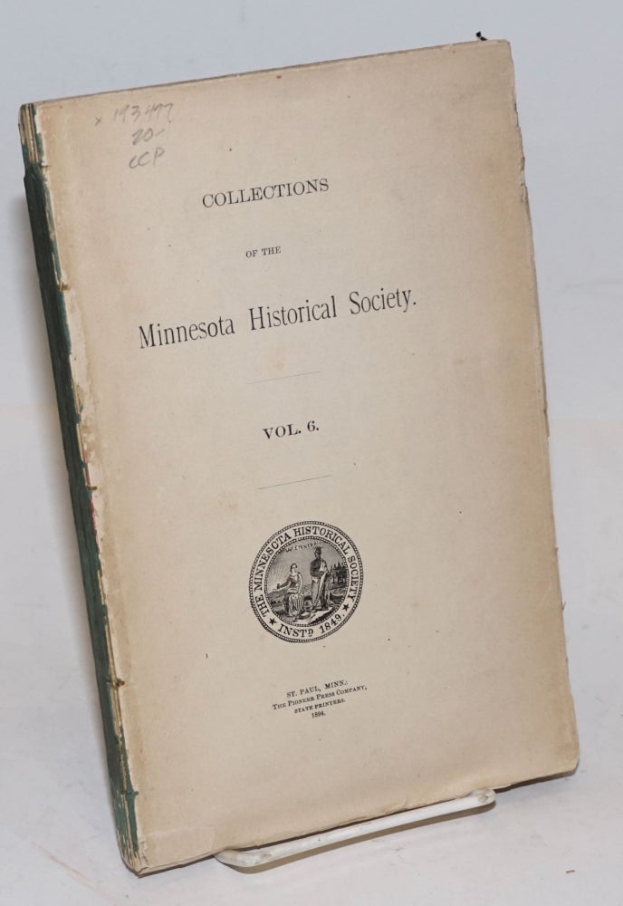 Cat.No: 193477 Collections of the Minnesota Historical Society. Vol. 6.