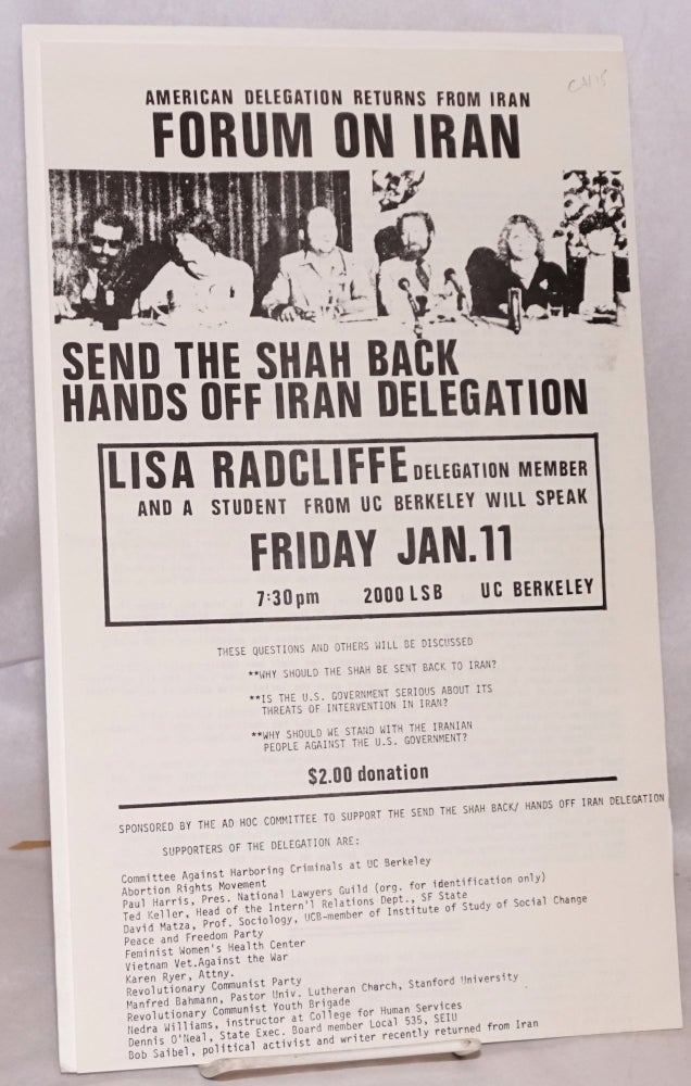 Cat.No: 193525 American delegation returns from Iran: Forum on Iran. Send the Shah back; hands off Iran delegation [handbill]. Lisa Radcliffe.
