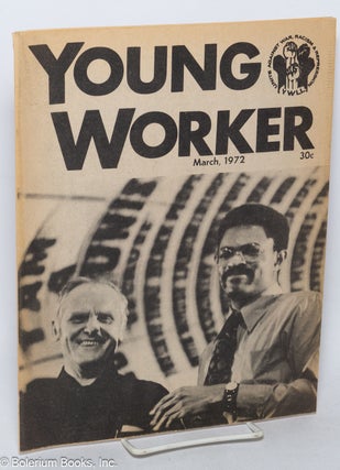 Cat.No: 193575 Young Worker, vol. 3, no. 1. March, 1972