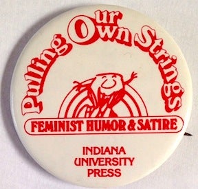 Cat.No: 193651 Pulling our own strings: feminist humor & satire [pinback button]