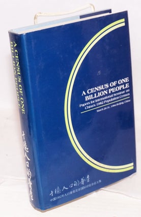 Cat.No: 193827 A census of one billion people. Papers for the International Seminar on...