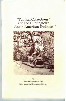 "Political correctness" and the Huntington's Anglo-American tradition. Founder's Day, February 24, 1992