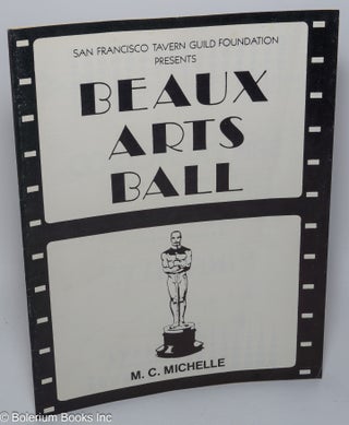 Cat.No: 193937 The San Francisco Tavern Guild Foundation presents the Beaux Arts Ball....