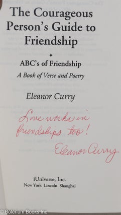The courageous person's guide to friendship: ABC's of friendship; a book of verse and poetry