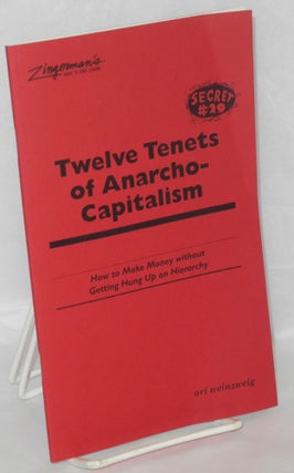 Cat.No: 194067 Twelve tenets of anarcho-capitalism; how to make money without getting...