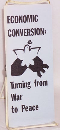 Economic conversion: turning from war to peace