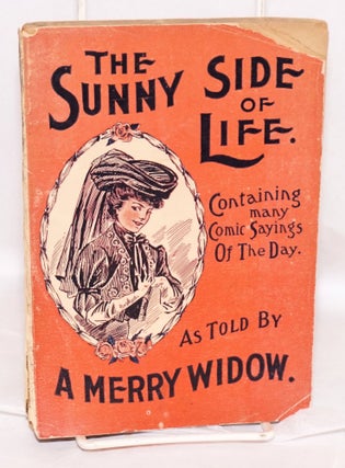 Cat.No: 194156 The Sunny Side of Life Shown in Humorous Style, Containing Comic Sayings...