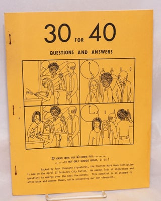 Cat.No: 194179 30 for 40: questions and answers. 30 hours work for 40 hours pay... it...