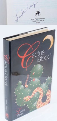 Cat.No: 194193 Cactus Blood a mystery novel [signed]. Lucha Corpi
