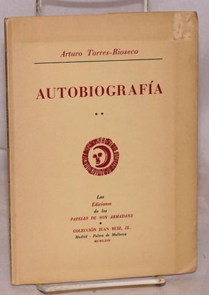 Cat.No: 194225 Autobiografía. Arturo Torres-Rioseco, Camilo José Cela