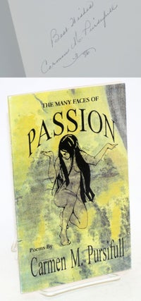 Cat.No: 194240 The Many Faces of Passion a Book of Poems. Carmen M. Pursifull, Carmen...