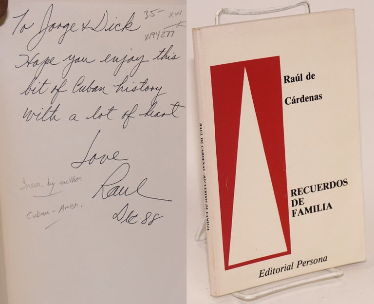 Cat.No: 194277 Recuredos de familia [inscribed & signed]. Raúl de Cárdenas, prólogo de Yara González-Montes.