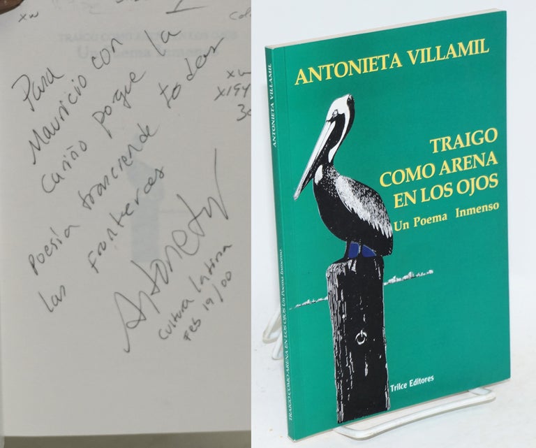 Cat.No: 194433 Traigo como arena en los ojos: un poema inmenso [signed]. Antonieta Villamil.
