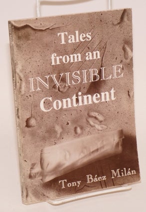 Cat.No: 194593 Tales From an Invisible Continent. Tony Báez Milán