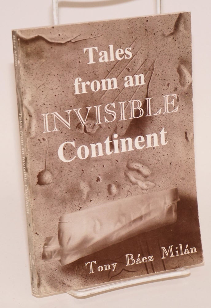 Cat.No: 194593 Tales From an Invisible Continent. Tony Báez Milán.
