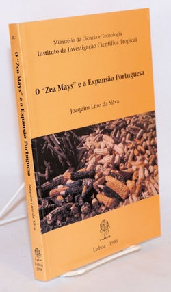 Cat.No: 194678 O Zea Mays e a expansão Portuguesa. Joaquim Lino da Silva