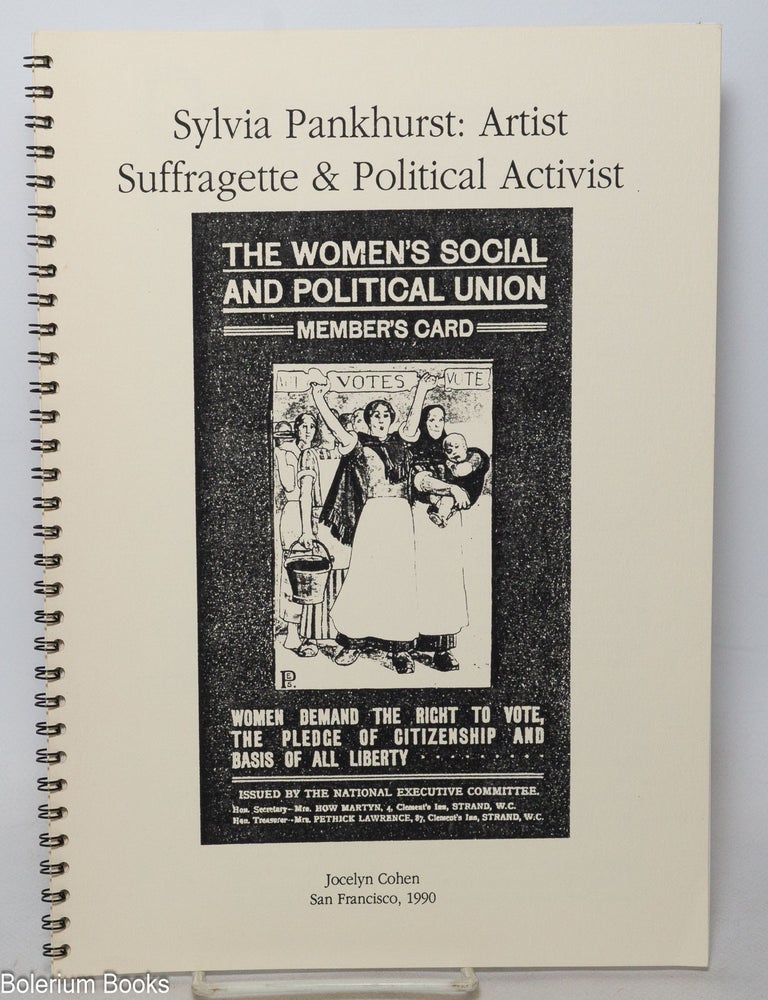 Cat.No: 194716 Sylvia Pankhurst: Suffragette & political activist. Jocelyn H. Cohen.