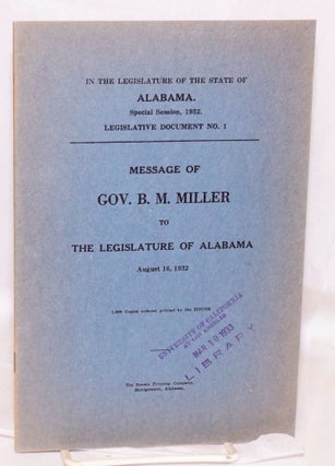 Cat.No: 194721 Message of Gov. B. M. Miller to the Legislature of Alabama, August 16,...