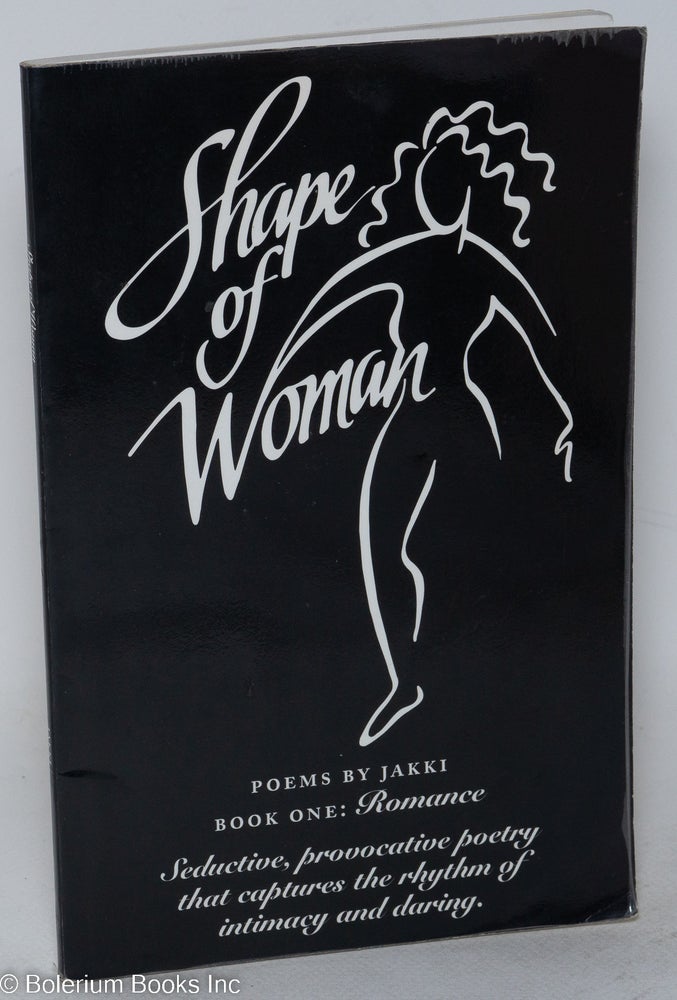 Cat.No: 194804 Shape of Woman: poems; book one; Romance. Jakki, aka Jackie Brown.