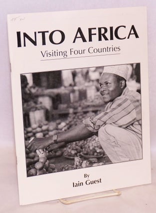 Cat.No: 194814 Into Africa: visiting four countries. Iain Guest