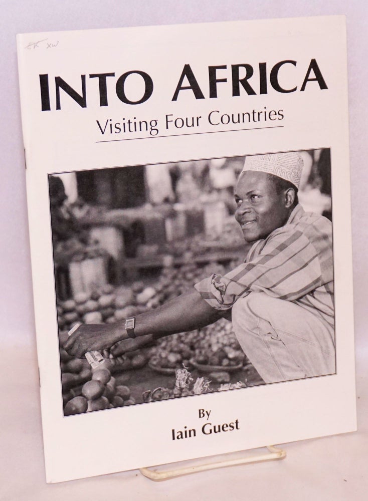 Cat.No: 194814 Into Africa: visiting four countries. Iain Guest.