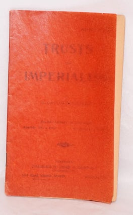 Cat.No: 194840 Trusts and imperialism. Gaylord Wilshire