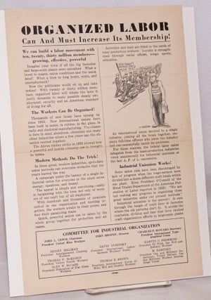Cat.No: 194962 Organized Labor Can and Must Increase its Membership! [handbill]....