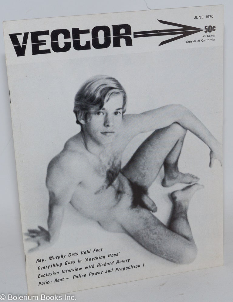 Cat.No: 194969 Vector: a voice for the homophile community; vol. 6, #6, June, 1970: Exclusive Interview with Richard Amory! Marilyn Martin, Del Martin Richard Amory, Larry Littlejohn, Jim Briggs, George Mendenhall.