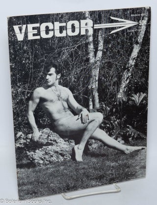 Cat.No: 194975 Vector: a voice for the homosexual community; vol. 7, #3, March 1971....