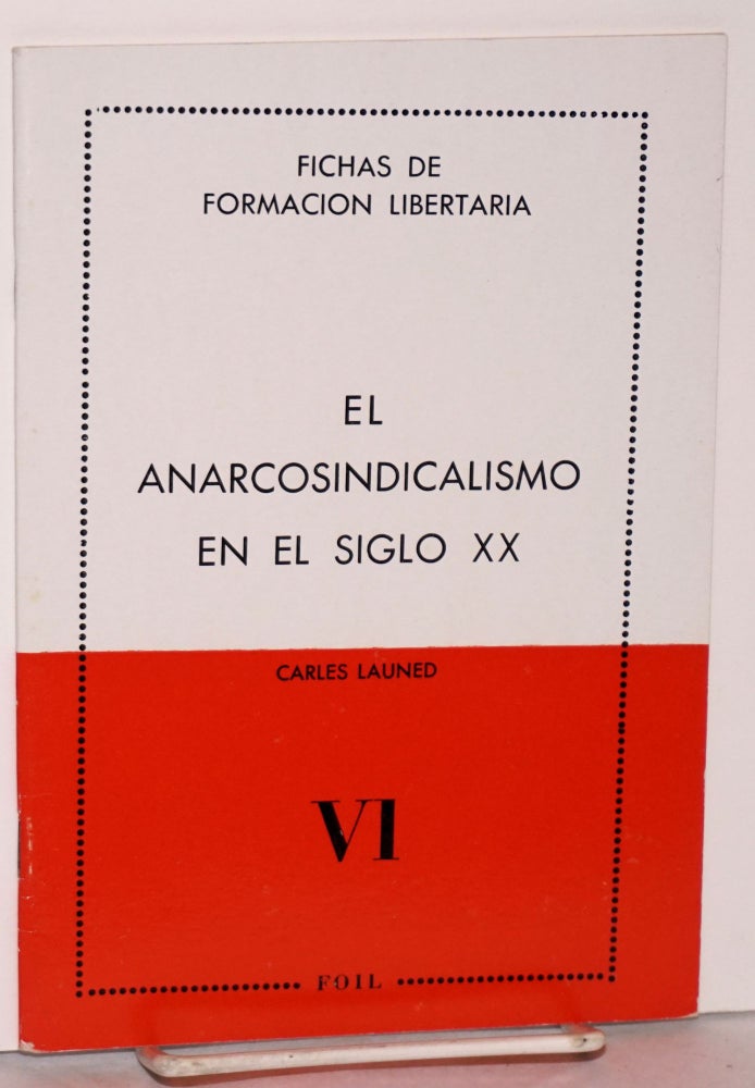 Cat.No: 19499 El anarcosindicalismo en el siglo xx. Carles Launed.