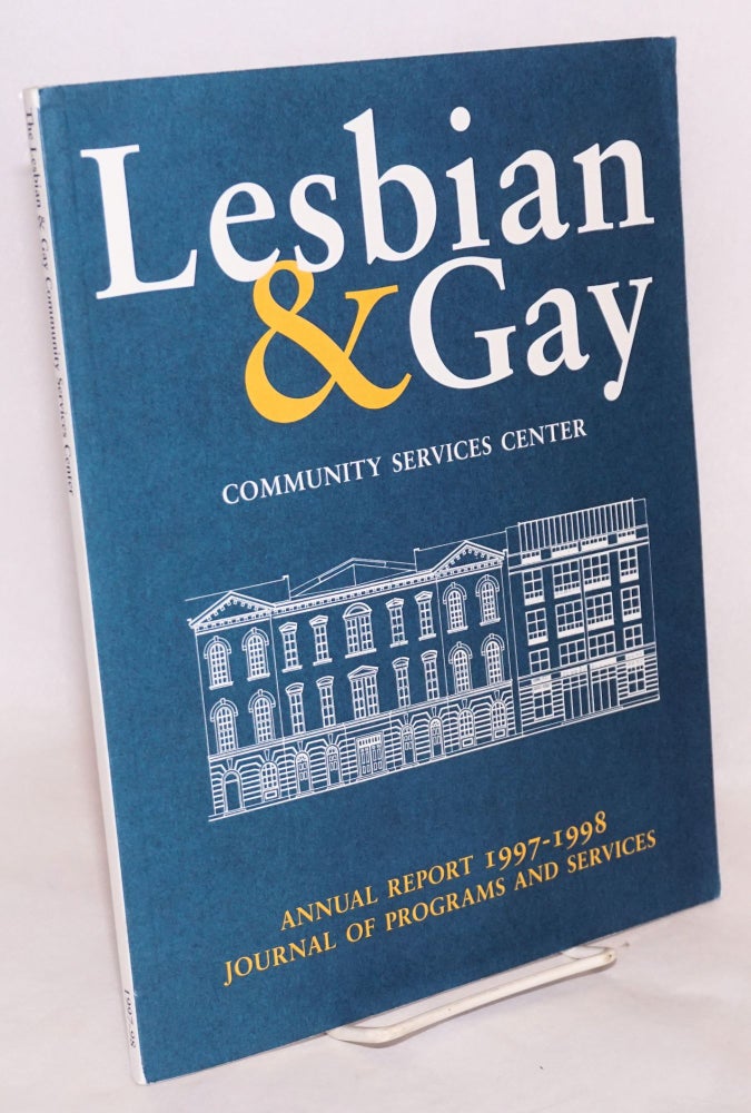 Cat.No: 195135 Lesbian & Gay Community Services Center: annual report 1997-1998 journal of programs and services