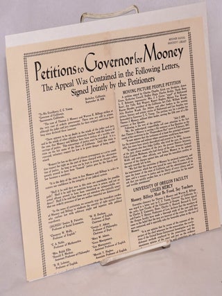 Petitions to Governor for Mooney. The appeal was contained in the following letters, signed jointly by the petitioners